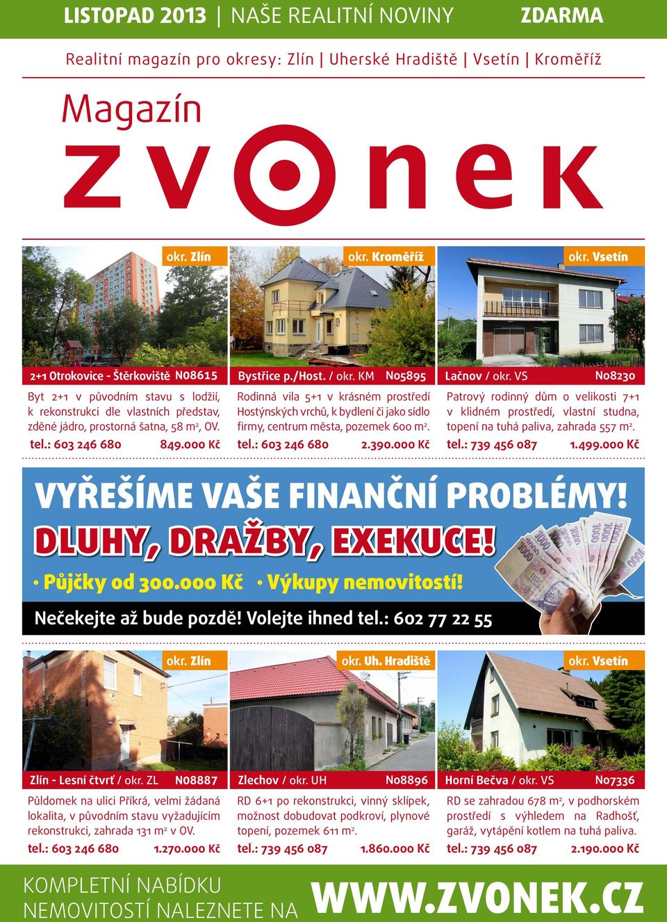 Realitní magazín pro okresy: Zlín Uherské Hradiště Vsetín Kroměříž. okr.  Kroměříž - PDF Stažení zdarma