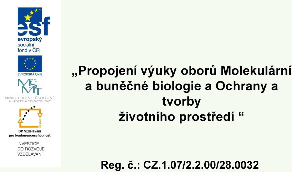 a Ochrany a tvorby životního
