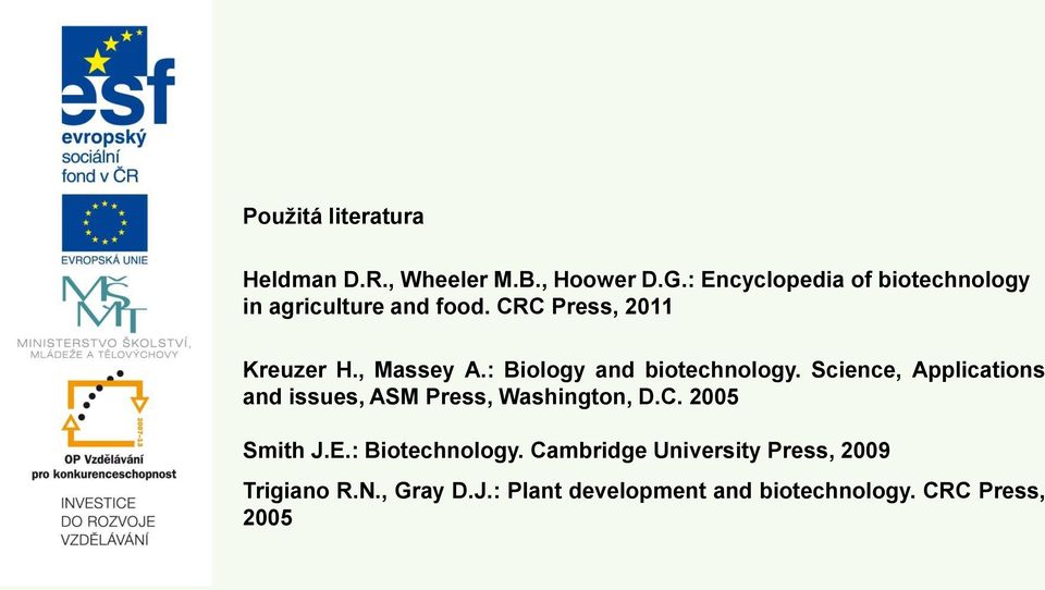 : Biology and biotechnology. Science, Applications and issues, ASM Press, Washington, D.C.