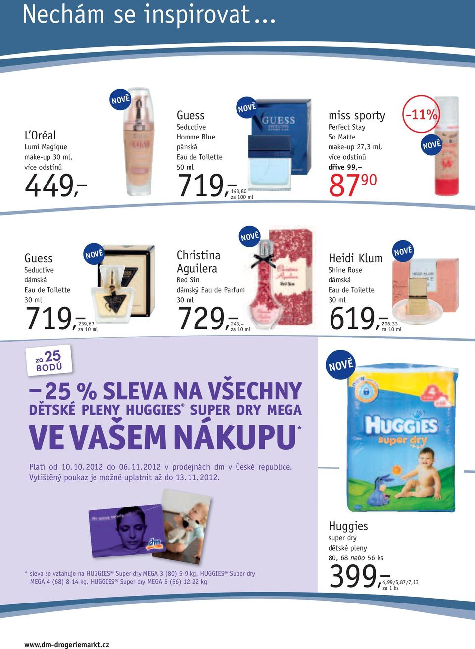 Toilette 30 ml 719, 239,67 za 25 BODŮ Christina Aguilera Red Sin dámský Eau de Parfum 30 ml 729, 243, 25 % SLEVA NA VŠECHNY DĚTSKÉ PLENY HUGGIES SUPER DRY MEGA VE VAŠEM NÁKUPU * Platí od 10.