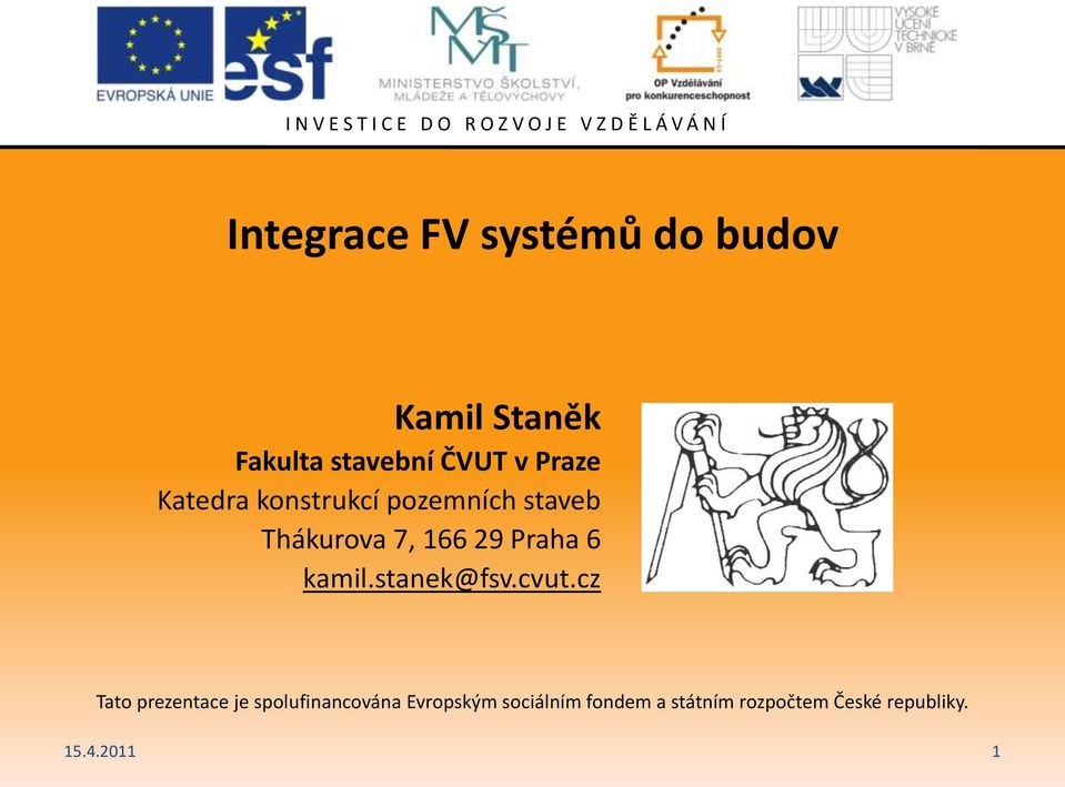 Praha 6 kamil.stanek@fsv.cvut.