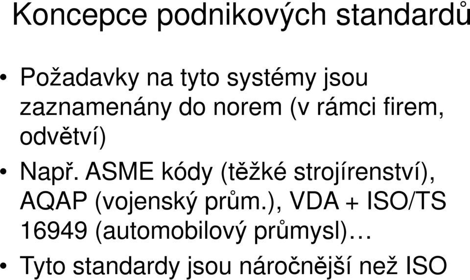 ASME kódy (těžké strojírenství), AQAP (vojenský prům.