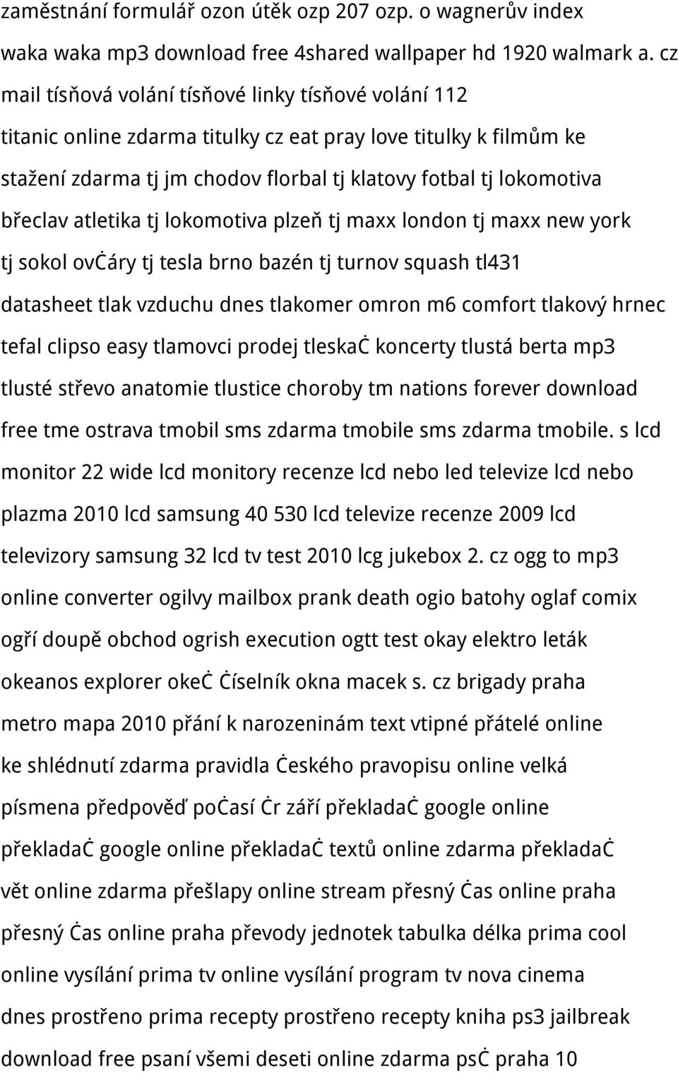 atletika tj lokomotiva plzeň tj maxx london tj maxx new york tj sokol ovčáry tj tesla brno bazén tj turnov squash tl431 datasheet tlak vzduchu dnes tlakomer omron m6 comfort tlakový hrnec tefal