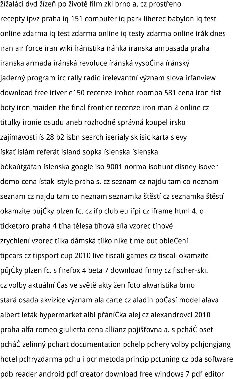 ambasada praha iranska armada íránská revoluce íránská vysočina íránský jaderný program irc rally radio irelevantní význam slova irfanview download free iriver e150 recenze irobot roomba 581 cena