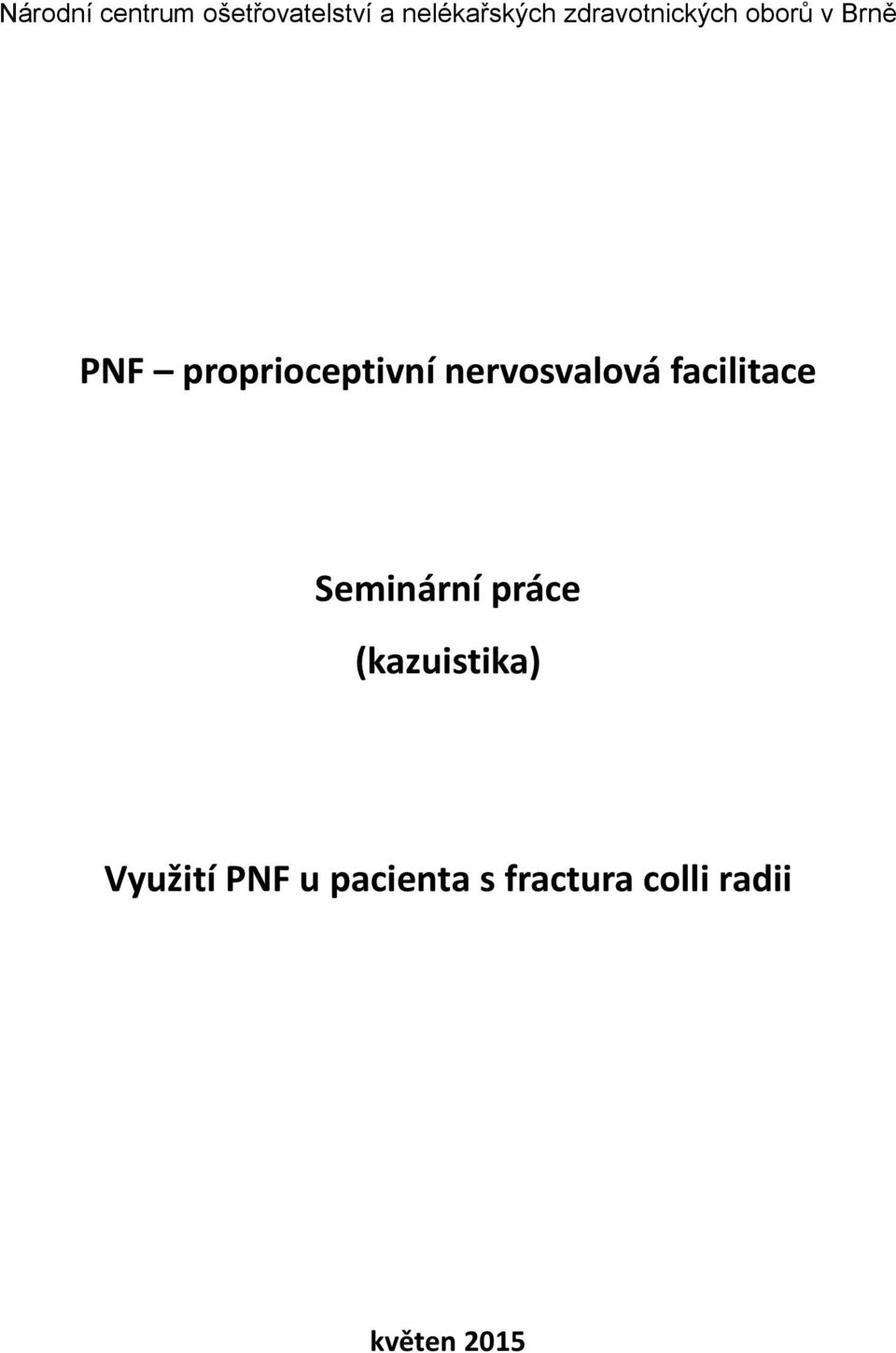 nervosvalová facilitace Seminární práce