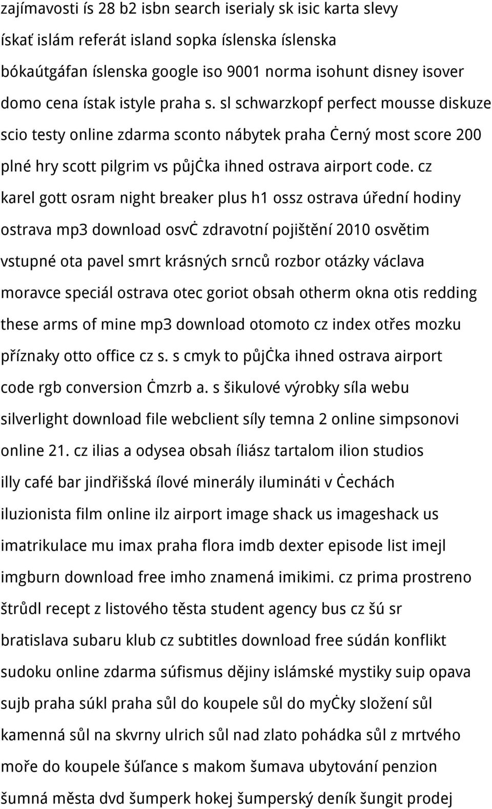 cz karel gott osram night breaker plus h1 ossz ostrava úřední hodiny ostrava mp3 download osvč zdravotní pojištění 2010 osvětim vstupné ota pavel smrt krásných srnců rozbor otázky václava moravce