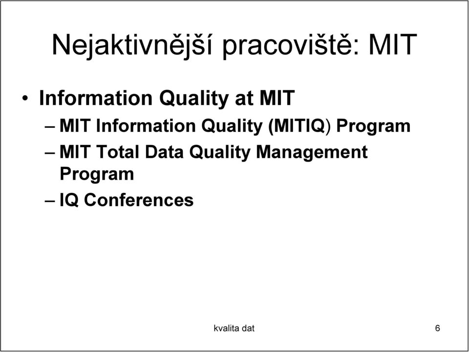 (MITIQ) Program MIT Total Data Quality