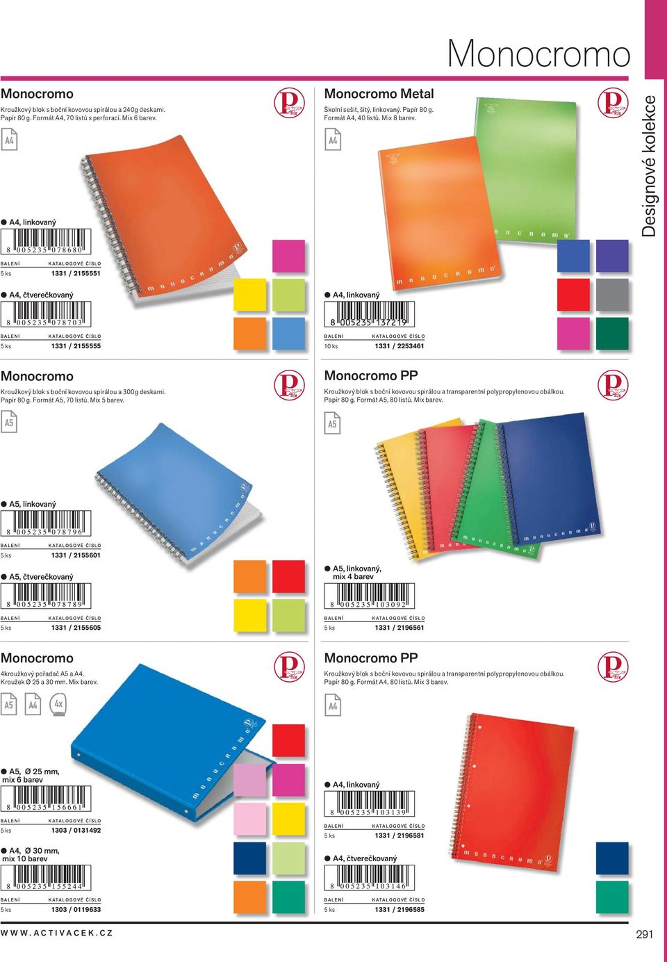 Mix 5 barev. Monocromo PP Kroužkový blok s boční kovovou spirálou a transparentní polypropylenovou obálkou. Papír 80 g. Formát A5, 80 listů. Mix barev.