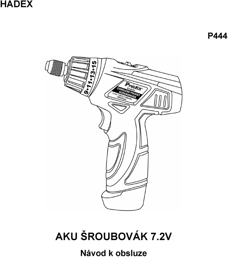 HADEX P444 AKU ŠROUBOVÁK 7.2V. Návod k obsluze - PDF Free Download