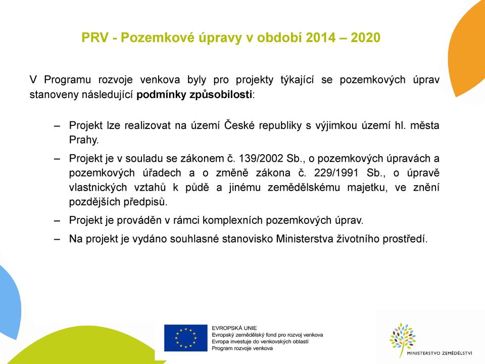 , o pozemkových úpravách a pozemkových úřadech a o změně zákona č. 229/1991 Sb.