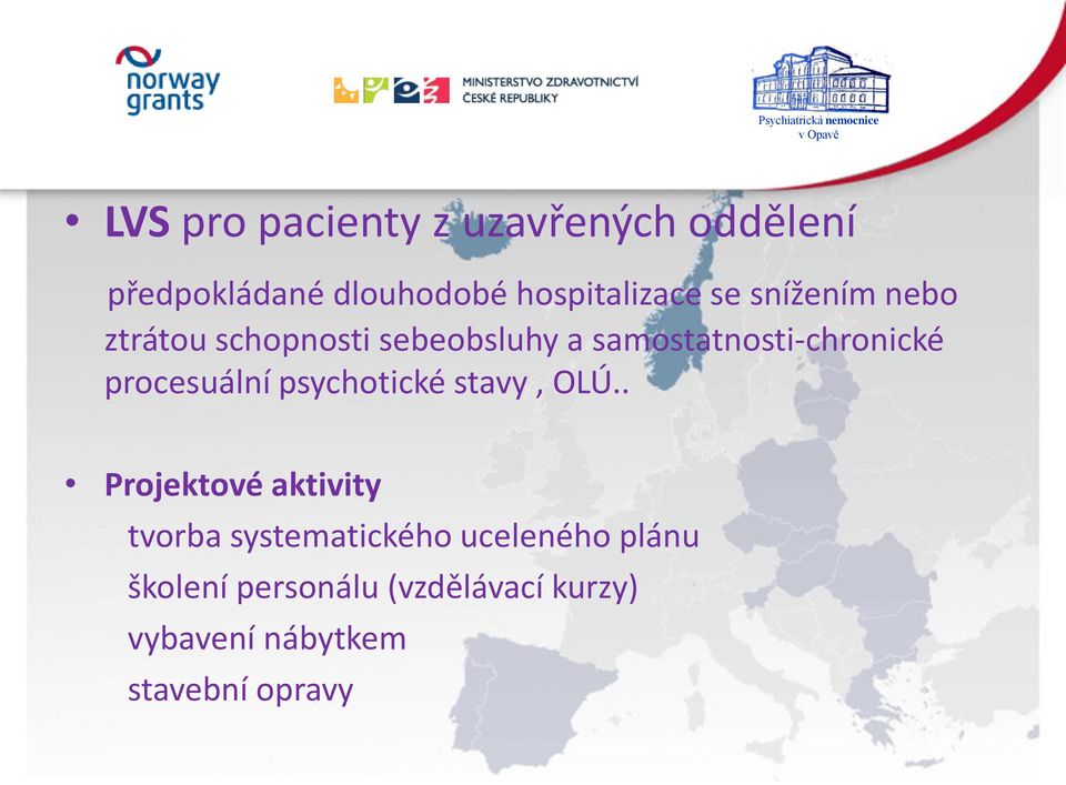 procesuální psychotické stavy, OLÚ.