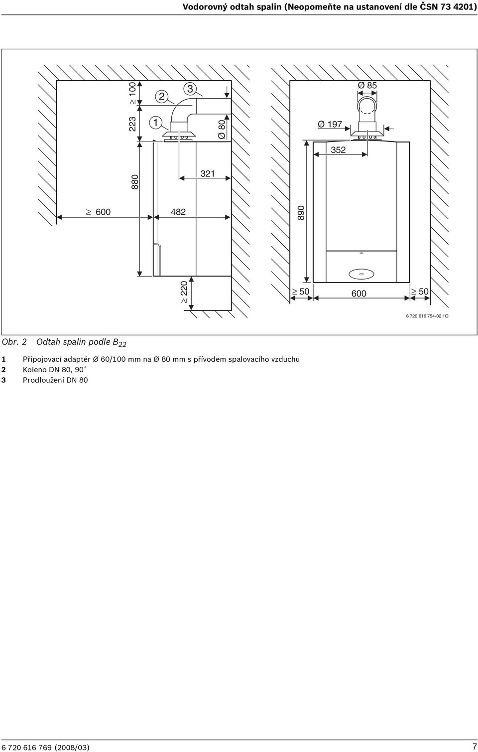 Odtah spalin podle B Připojovací adaptér Ø 60/00 mm na Ø 80 mm s