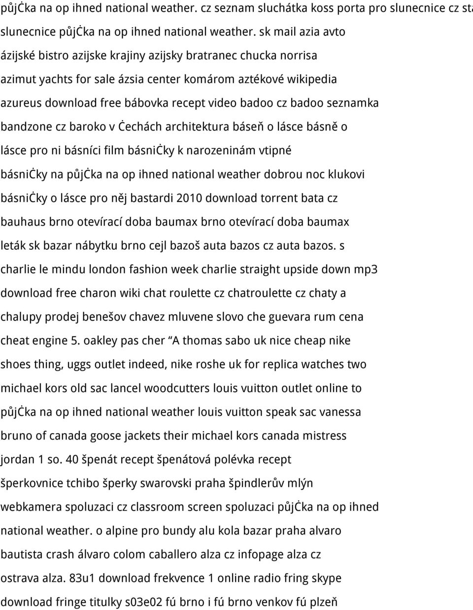 badoo seznamka bandzone cz baroko v čechách architektura báseň o lásce básně o lásce pro ni básníci film básničky k narozeninám vtipné básničky na půjčka na op ihned national weather dobrou noc