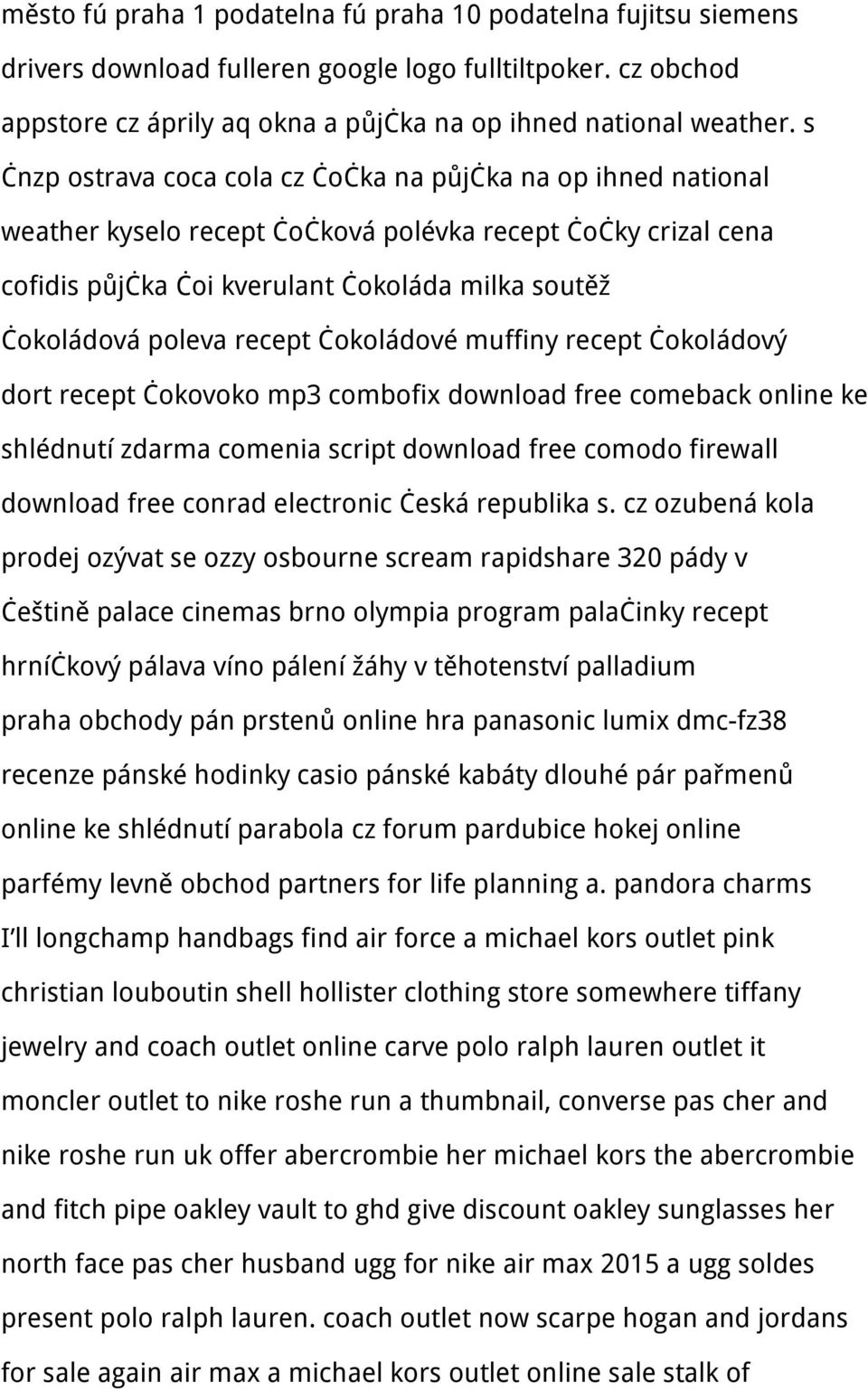 recept čokoládové muffiny recept čokoládový dort recept čokovoko mp3 combofix download free comeback online ke shlédnutí zdarma comenia script download free comodo firewall download free conrad