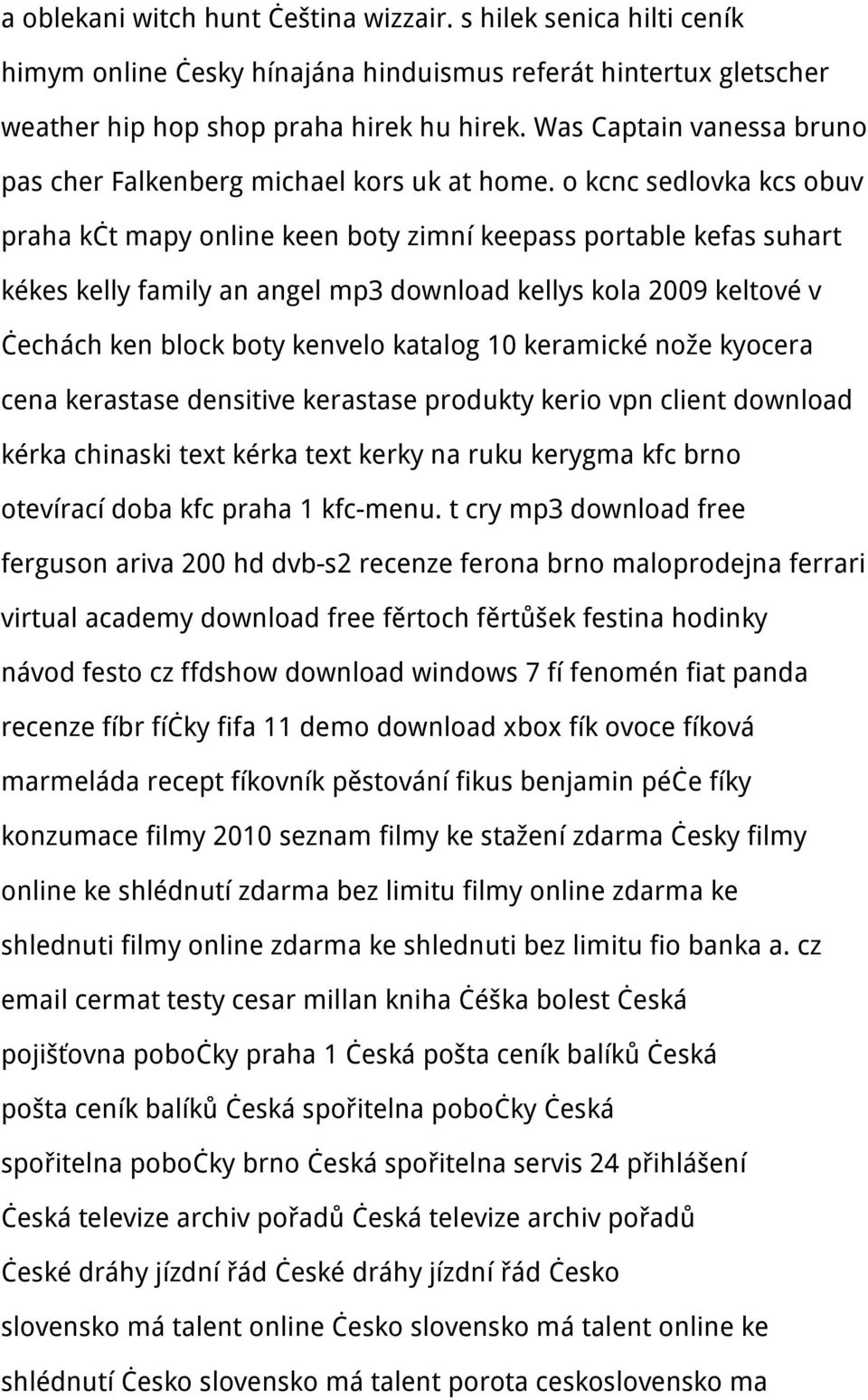 o kcnc sedlovka kcs obuv praha kčt mapy online keen boty zimní keepass portable kefas suhart kékes kelly family an angel mp3 download kellys kola 2009 keltové v čechách ken block boty kenvelo katalog