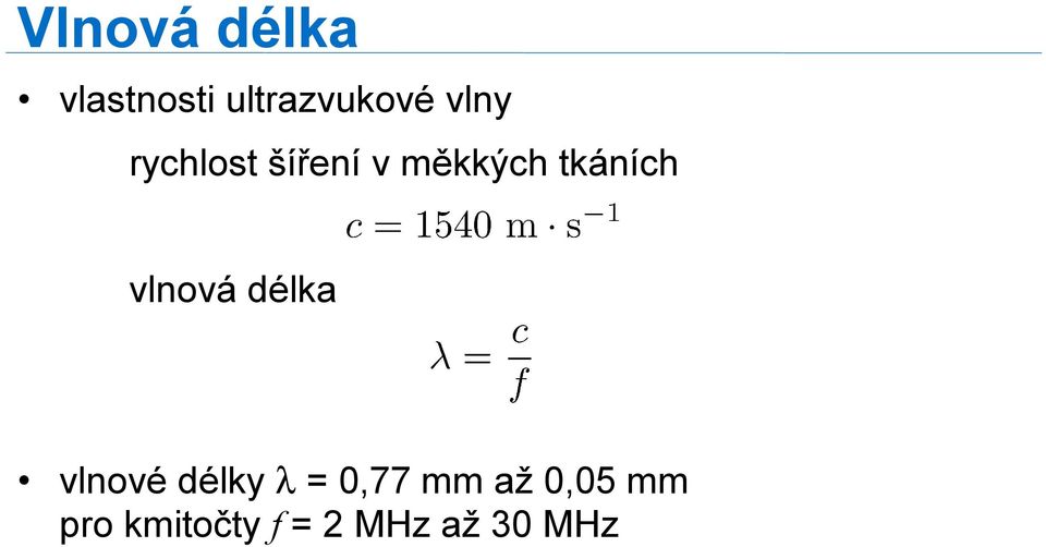 vlnová délka vlnové délky λ = 0,77 mm