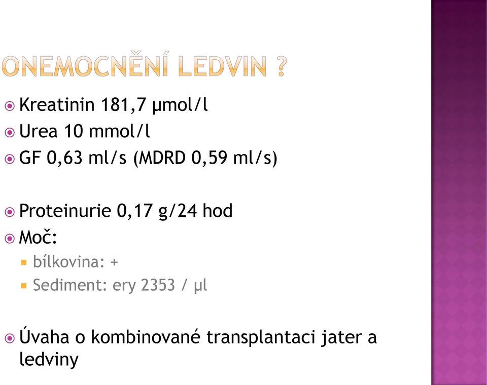 hod Moč: bílkovina: + Sediment: ery 2353 / μl