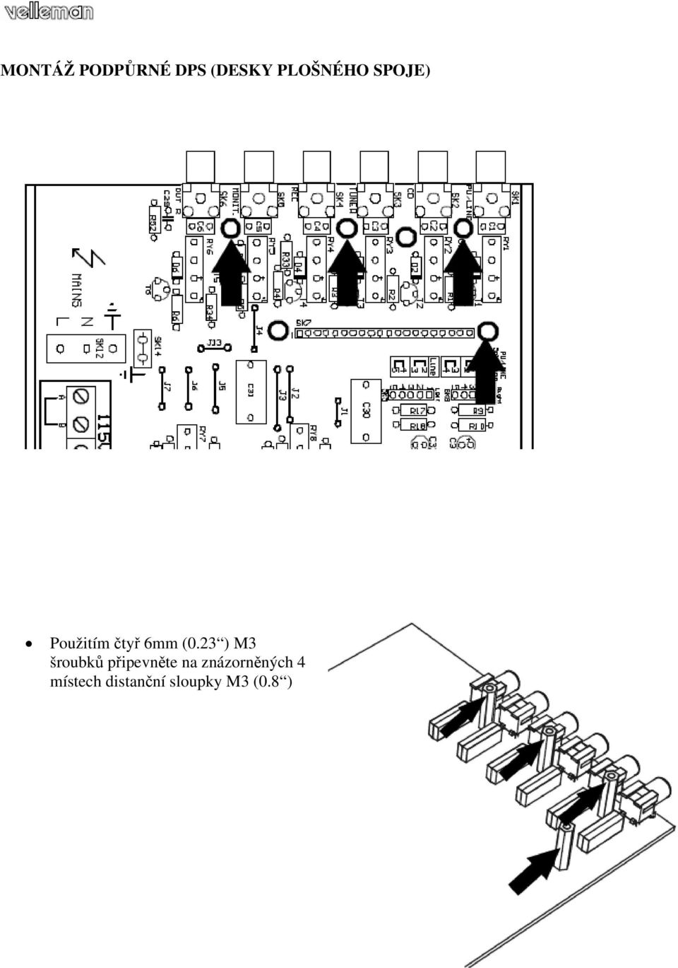 23 ) M3 šroubků připevněte na