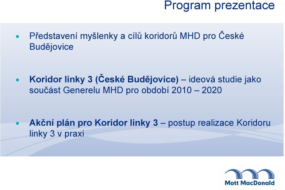 studie jako součást Generelu MHD pro období 2010 2020 Akční