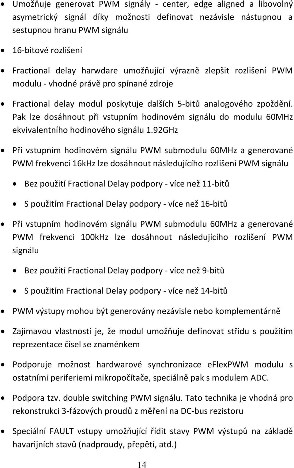 Pak lze dosáhnout při vstupním hodinovém signálu do modulu 60MHz ekvivalentního hodinového signálu 1.