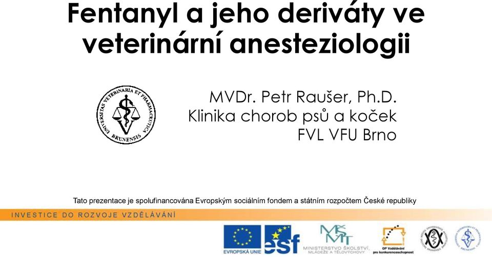 MVDr. Petr Raušer, Ph.D.