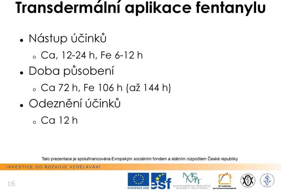 h Dba půsbení Ca 72 h, Fe 106 h