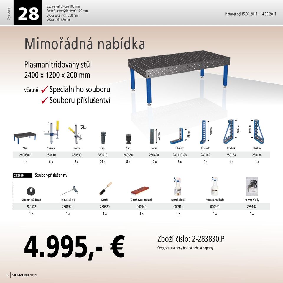 Úhelník Úhelník Úhelník Úhelník 280030.P 280610 280630 280510 280560 280420 280110.
