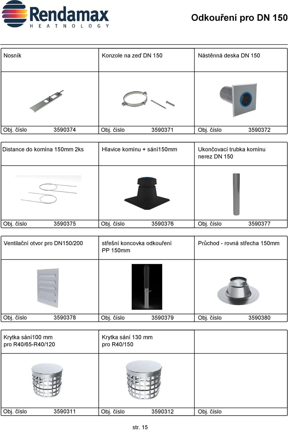 3590377 Ventilační otvor pro DN150/200 střešní koncovka odkouření PP 150mm Průchod - rovná střecha 150mm