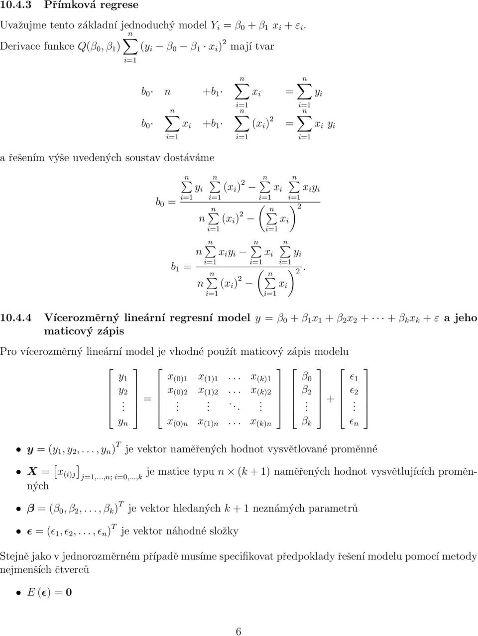 2 n n n x i y i n ) 2 x i x i y i ( n n (x i ) 2 n x i y i ) 2. x i 10.4.