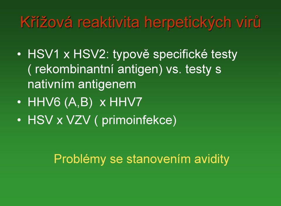 vs. testy s nativním antigenem HHV6 (A,B) x HHV7