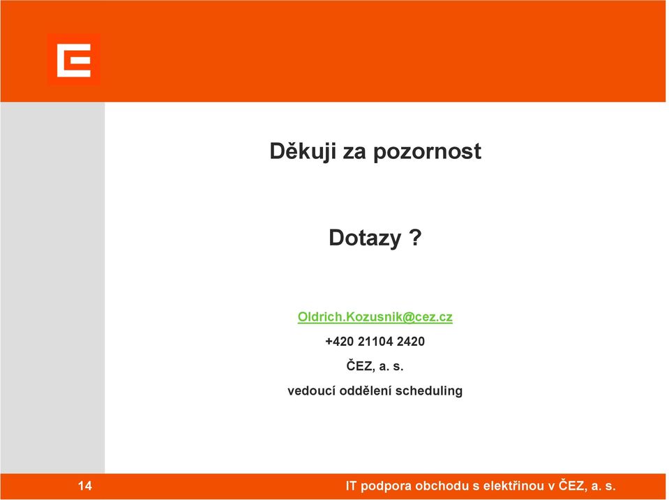 cz +420 21104 2420 ČEZ, a.
