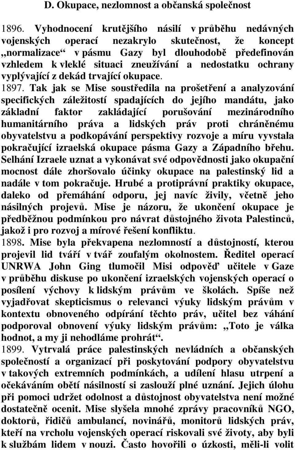 nedostatku ochrany vyplývající z dekád trvající okupace. 1897.