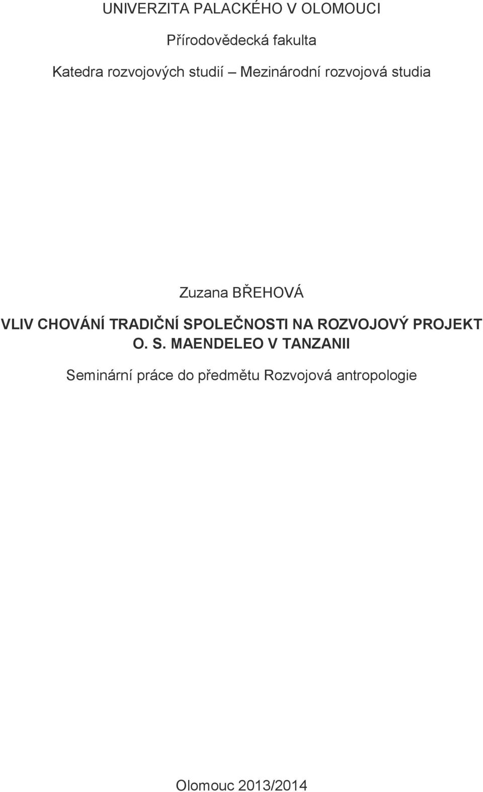 CHOVÁNÍ TRADIČNÍ SP
