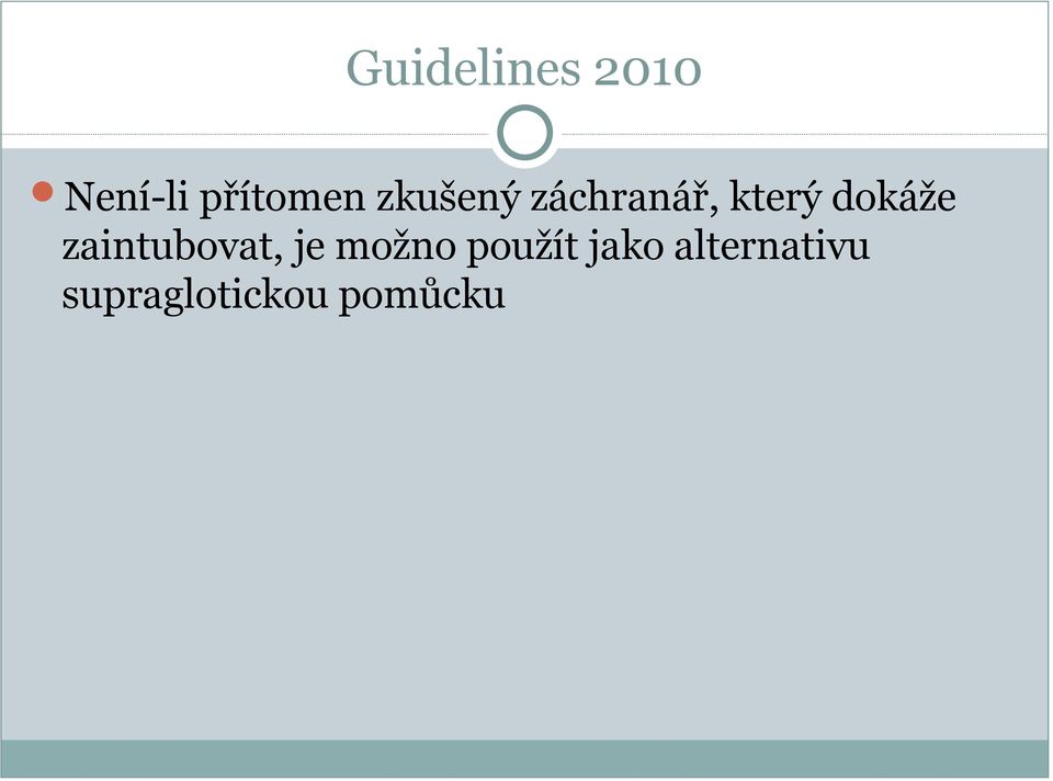 zaintubovat, je možno použít jako