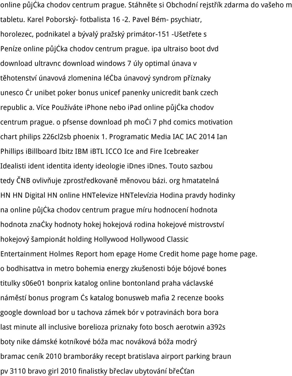 ipa ultraiso boot dvd download ultravnc download windows 7 úly optimal únava v těhotenství únavová zlomenina léčba únavový syndrom příznaky unesco čr unibet poker bonus unicef panenky unicredit bank