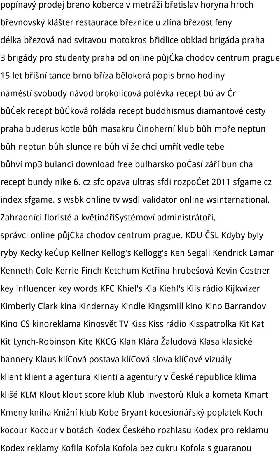 roláda recept buddhismus diamantové cesty praha buderus kotle bůh masakru činoherní klub bůh moře neptun bůh neptun bůh slunce re bůh ví že chci umřít vedle tebe bůhví mp3 bulanci download free