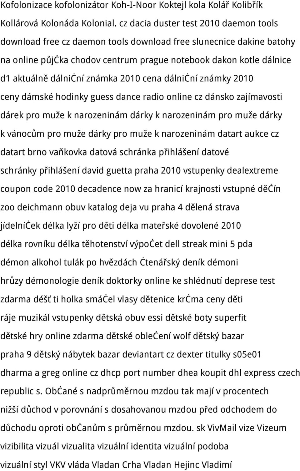 známka 2010 cena dálniční známky 2010 ceny dámské hodinky guess dance radio online cz dánsko zajímavosti dárek pro muže k narozeninám dárky k narozeninám pro muže dárky k vánocům pro muže dárky pro