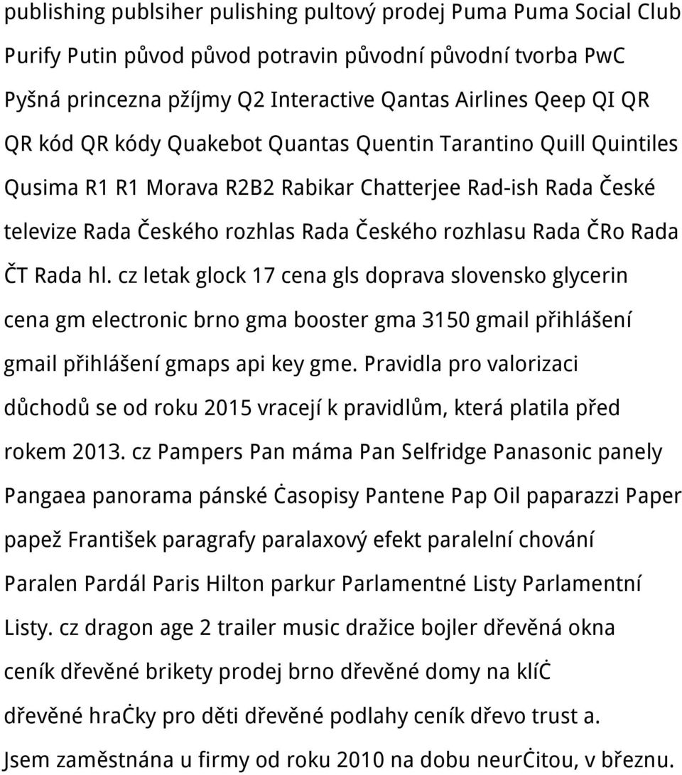 hl. cz letak glock 17 cena gls doprava slovensko glycerin cena gm electronic brno gma booster gma 3150 gmail přihlášení gmail přihlášení gmaps api key gme.