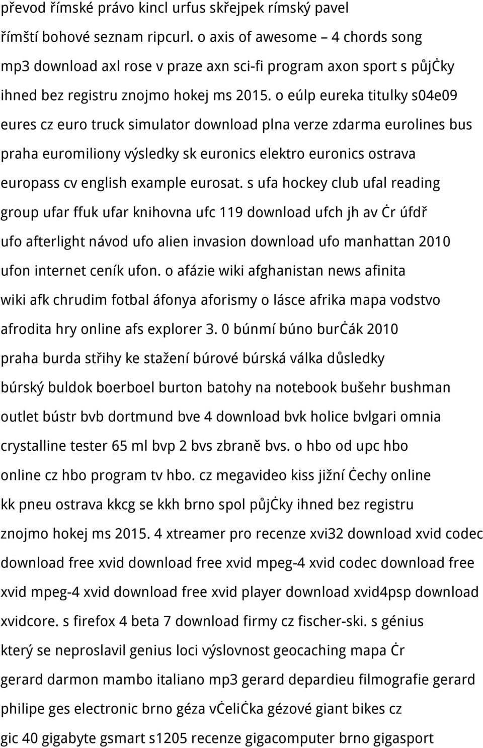 o eúlp eureka titulky s04e09 eures cz euro truck simulator download plna verze zdarma eurolines bus praha euromiliony výsledky sk euronics elektro euronics ostrava europass cv english example eurosat.