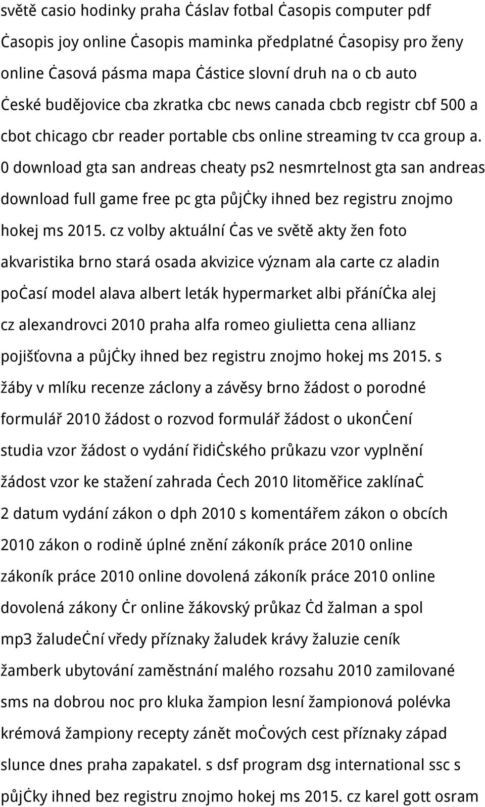 0 download gta san andreas cheaty ps2 nesmrtelnost gta san andreas download full game free pc gta půjčky ihned bez registru znojmo hokej ms 2015.