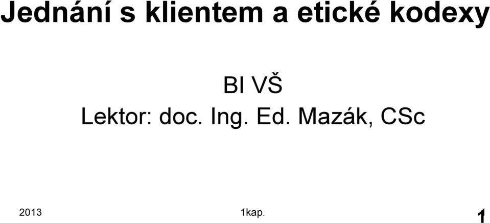 Lektor: doc. Ing. Ed.