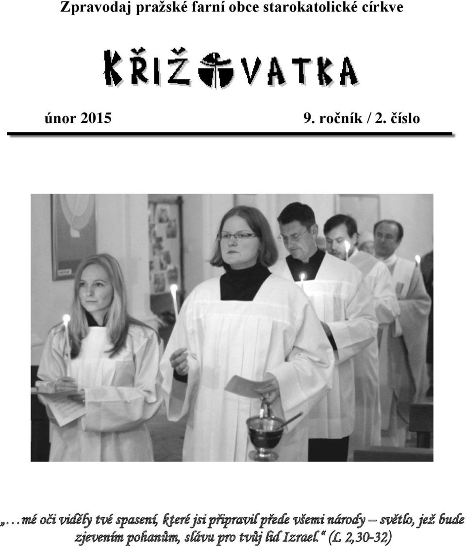 číslo mé oči viděly tvé spasení, které jsi připravil