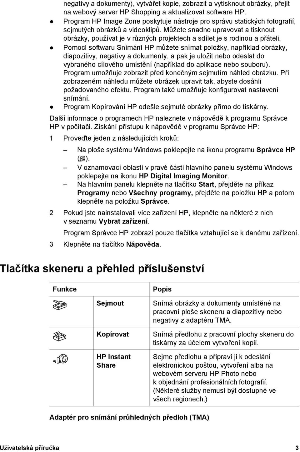 Můžete snadno upravovat a tisknout obrázky, používat je v různých projektech a sdílet je s rodinou a přáteli.