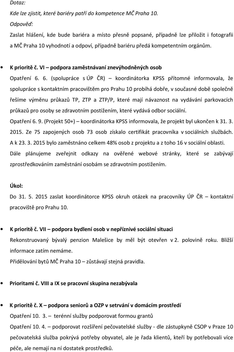 VI podpora zaměstnávaní znevýhodněných osob Opatření 6.