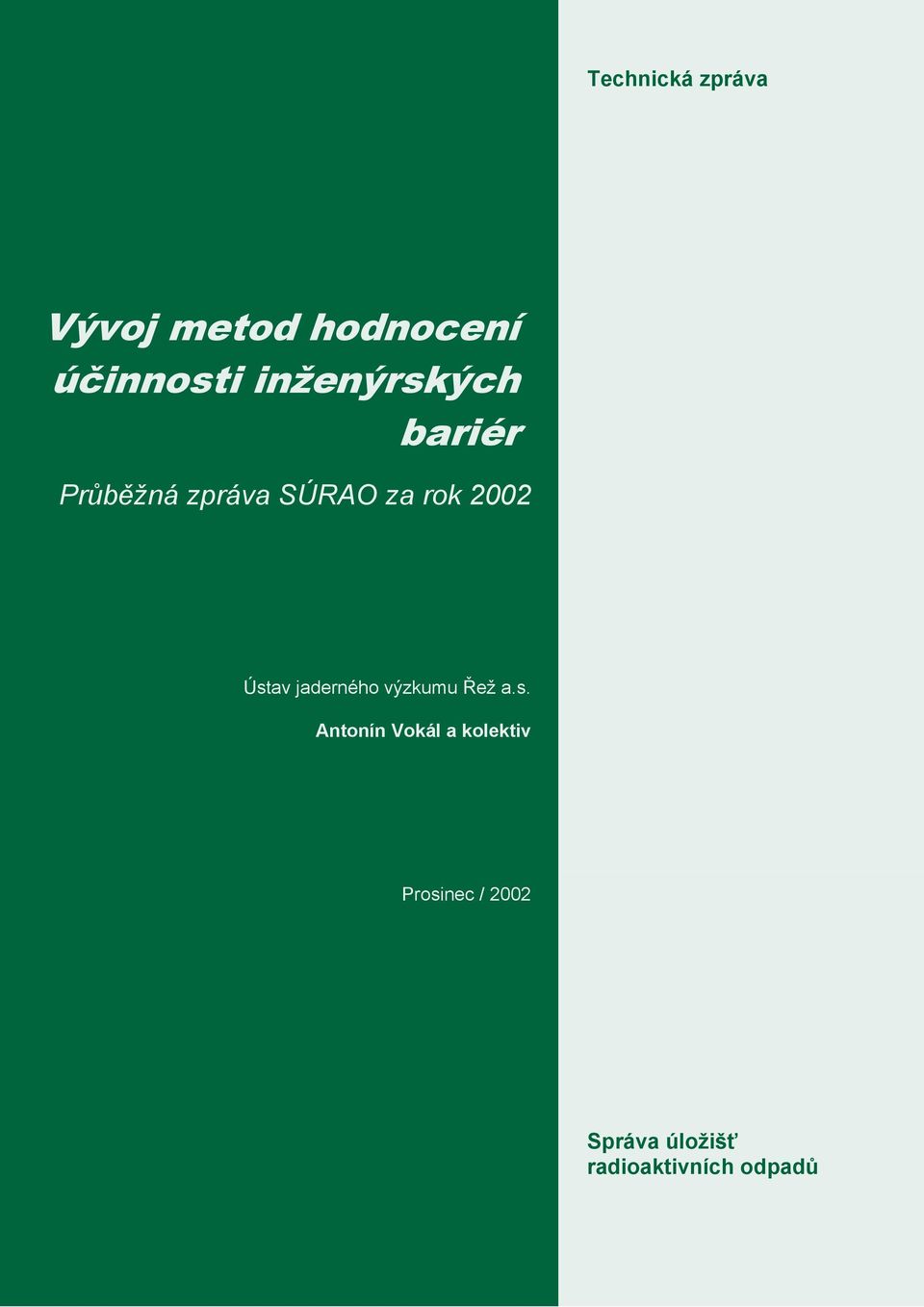 Ústav jaderného výzkumu Řež a.s. Antonín Vokál a