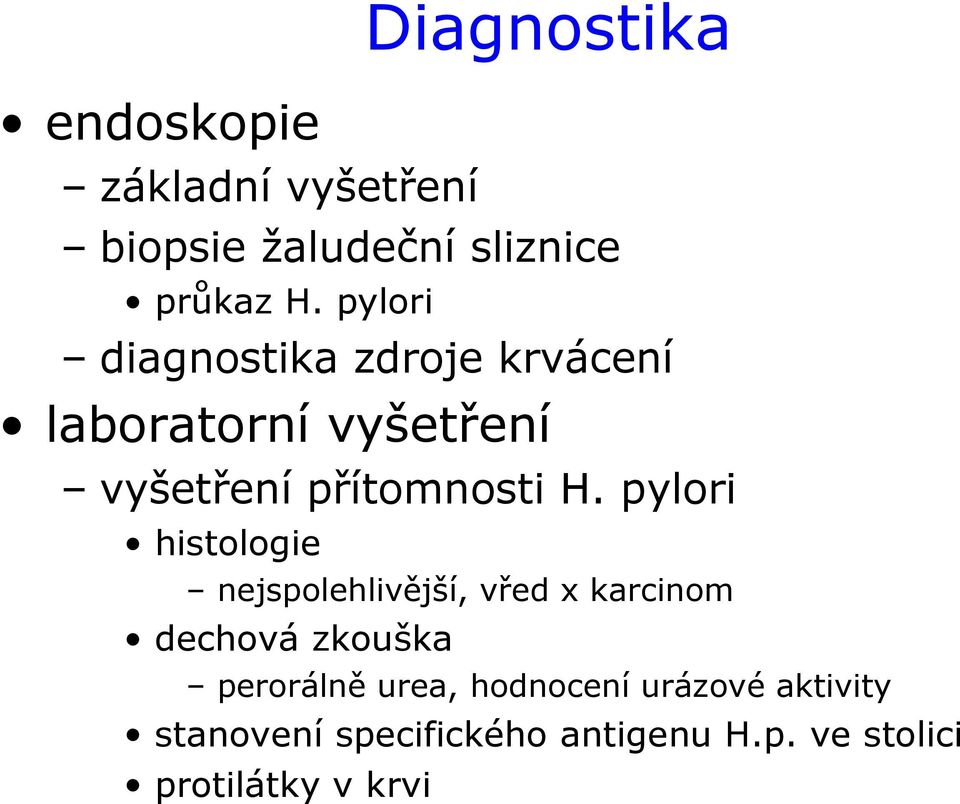 pylori histologie nejspolehlivější, vřed x karcinom dechová zkouška perorálně urea,