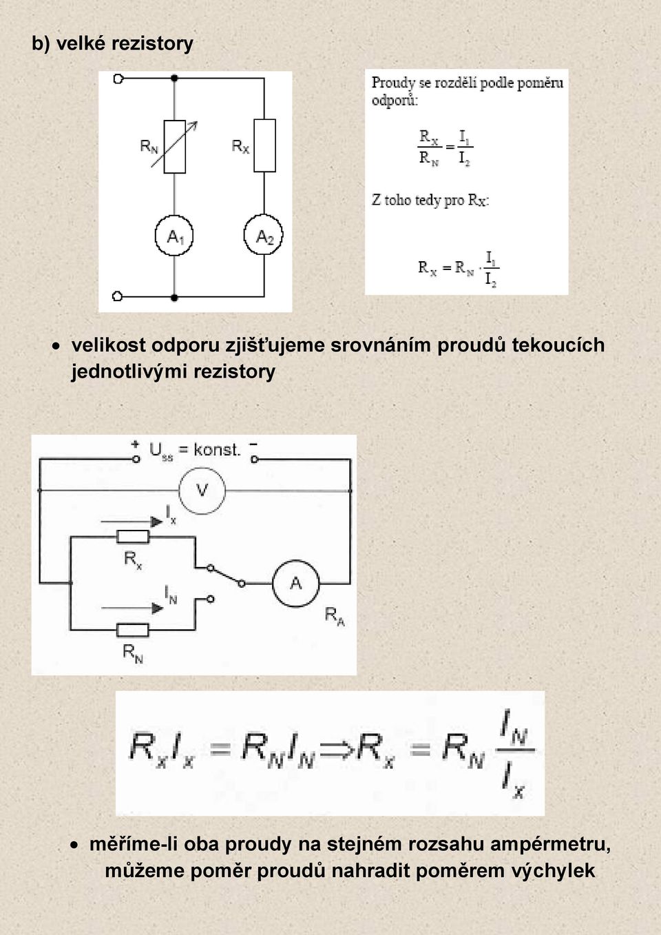 rezistory měříme-li oba proudy na stejném
