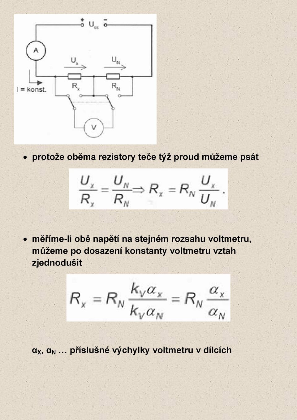 můžeme po dosazení konstanty voltmetru vztah