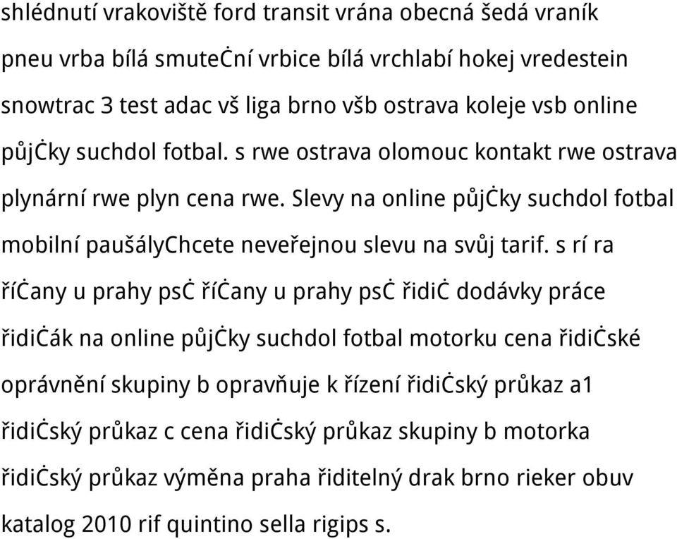 Slevy na online půjčky suchdol fotbal mobilní paušálychcete neveřejnou slevu na svůj tarif.