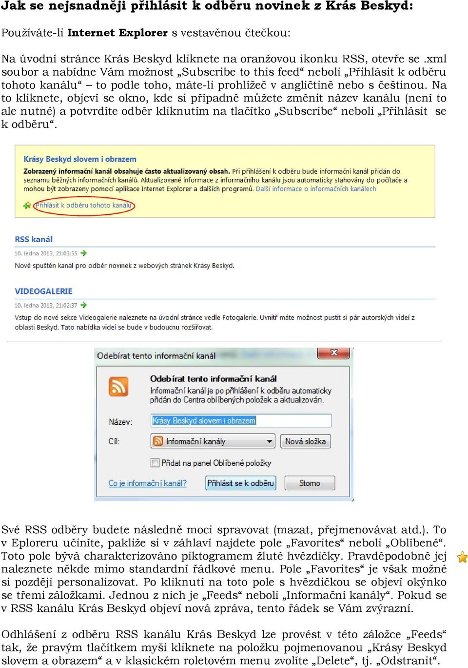 Na to kliknete, objeví se okno, kde si případně můžete změnit název kanálu (není to ale nutné) a potvrdíte odběr kliknutím na tlačítko Subscribe neboli Přihlásit se k odběru.